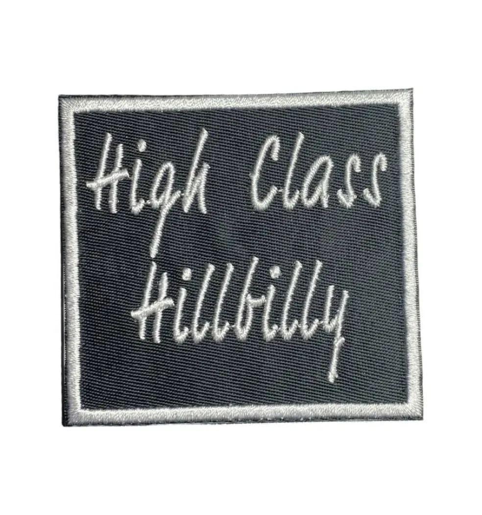 High Class Hillbilly, Hat Bar, Embroidered, Iron on Patch