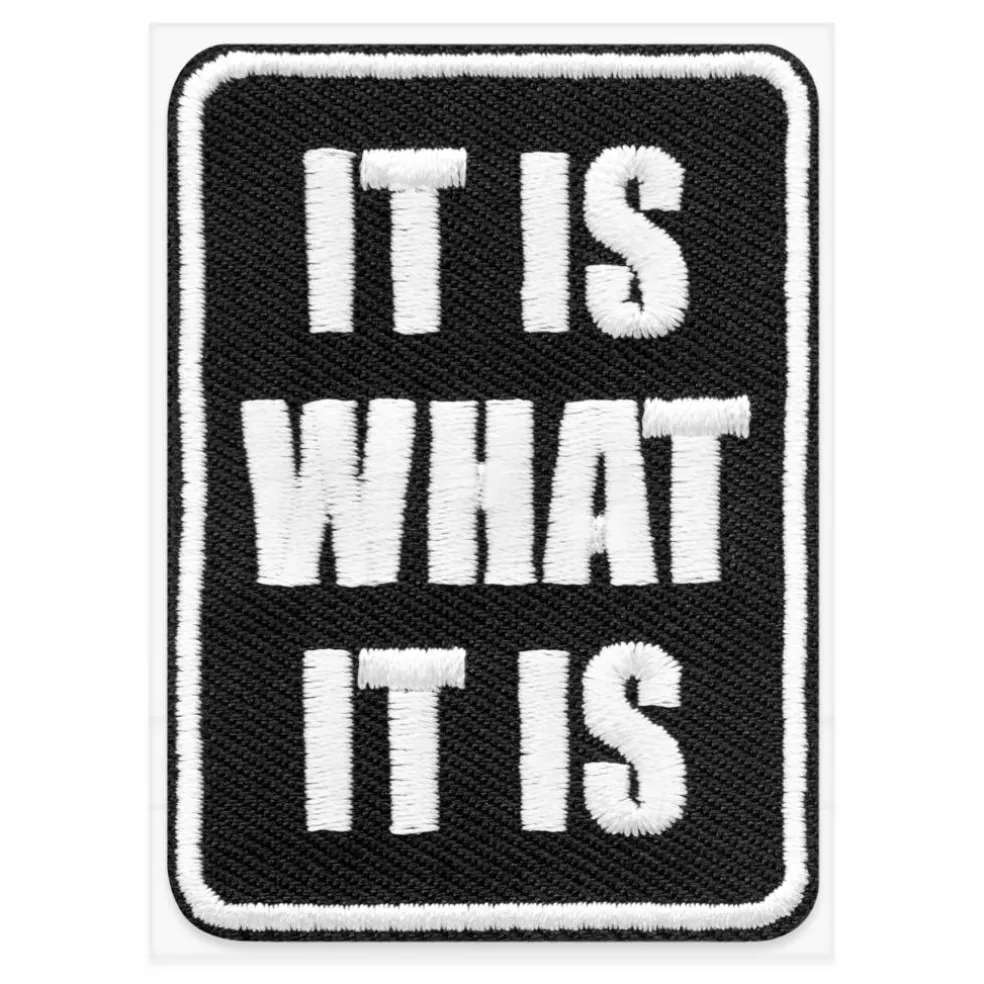 It Is What It Is Embroidered Iron-On & Adhesive Patch by Make Market®