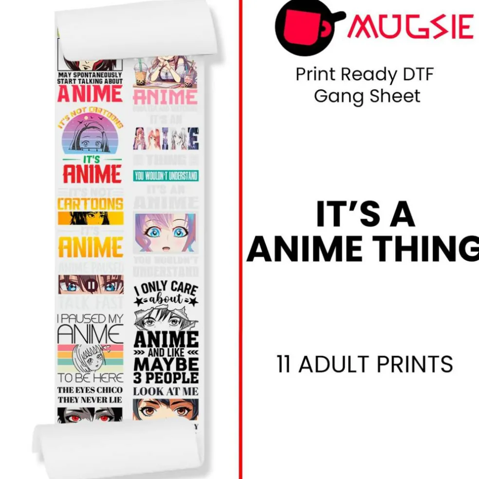 It's A Anime Thing DTF Transfer Gang Sheets - 22x60 Direct-to-Film
