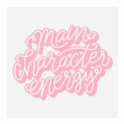 Main Character Energy Direct to Film Transfer by Make MarketĀ®