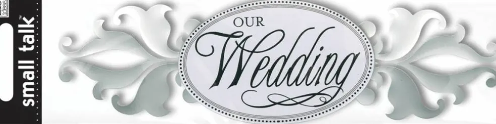 Me & My Big Ideas Small Talk Our Wedding Dimensional Title Sticker