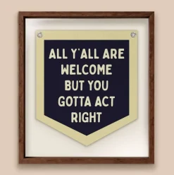 Vintage Retro Classroom Welcome Banner Sign – “All Y’all Are Welcome But You Gotta Act Right” Funny Classroom Door Decor, Linen Wall Hanging for High School, Middle School & Homeschool (12.4" x 14.17")