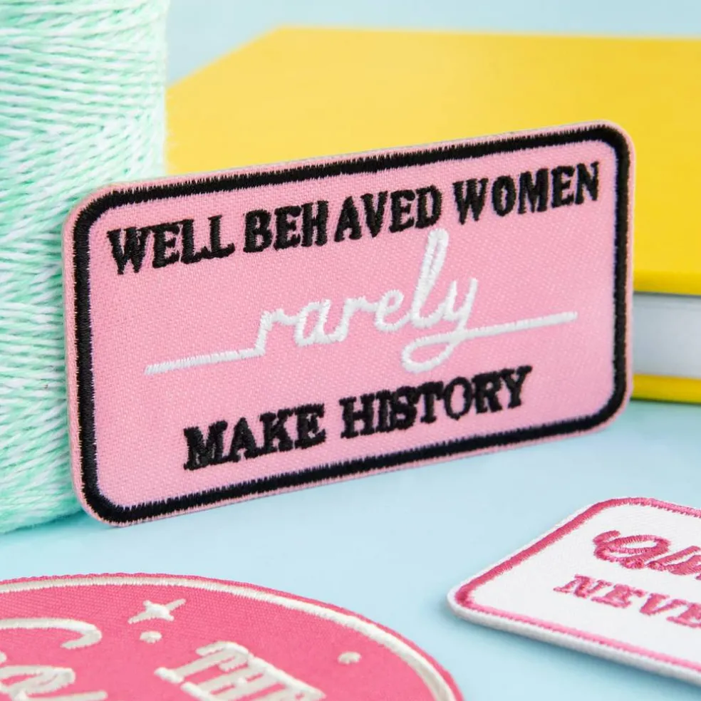 Well Behaved Women Rarely Make History Embroidered Iron-On & Adhesive Patch by Make Market®