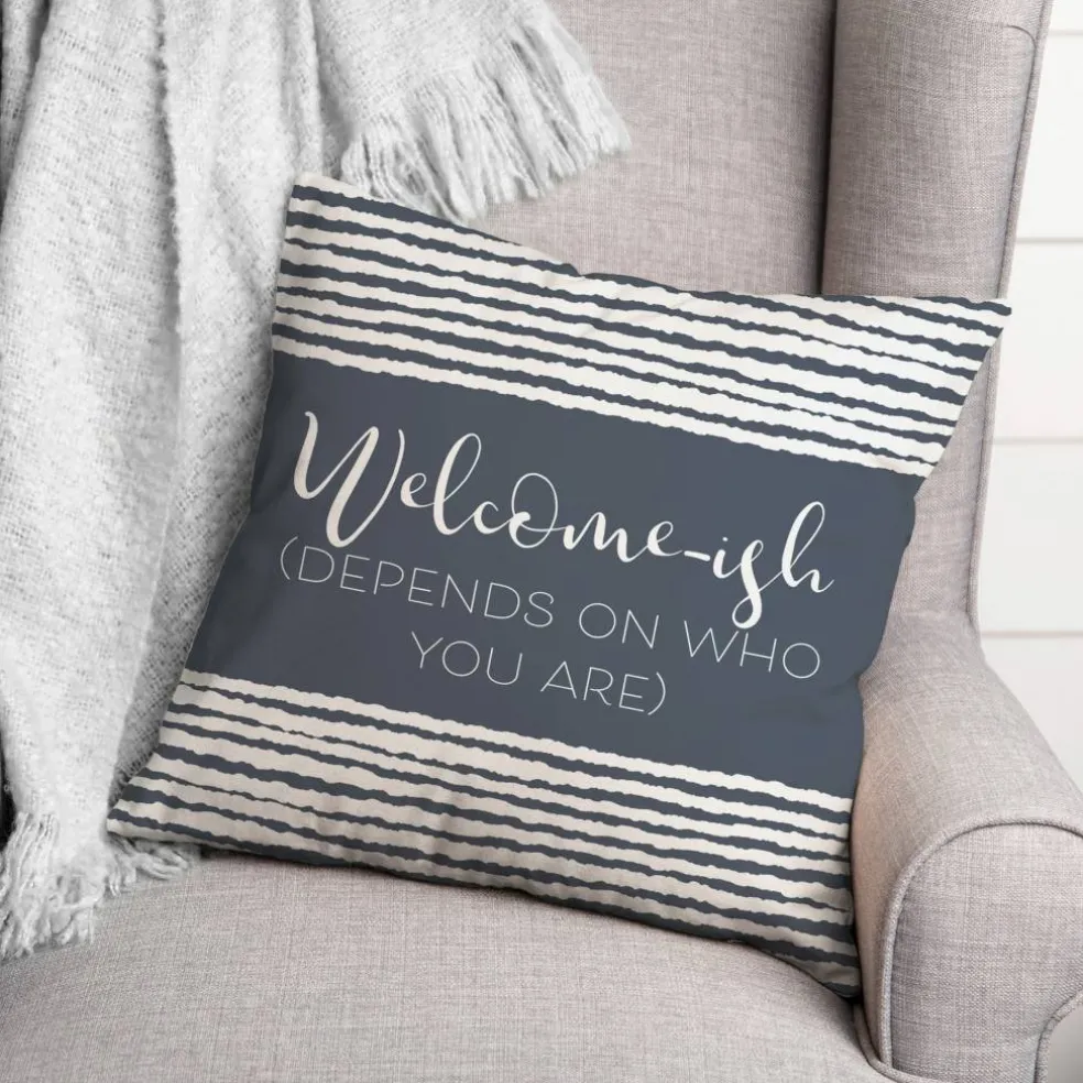 18" x 18" Welcome-ish Throw Pillow